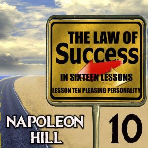 The Law of Success in Sixteen Lessons..., Napoleon Hill
