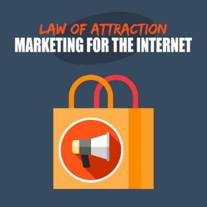 Law of Attraction Internet Marketing ..., Empowered Living