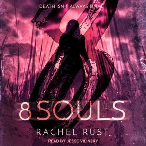 8 Souls, Rachel Rust