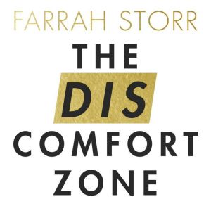 The Discomfort Zone, Farrah Storr