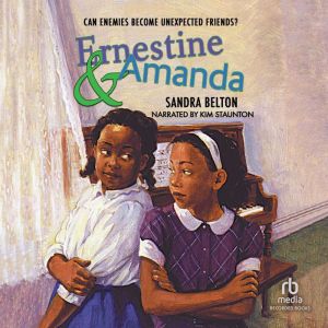 Ernestine and Amanda, Sandra Belton
