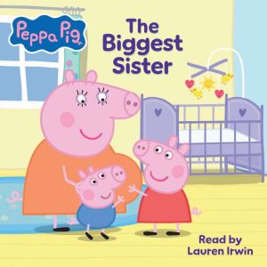Peppa Pig The Biggest Sister, Cala Spinner