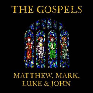 The Gospels Matthew, Mark, Luke and ..., King James Version