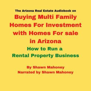 The Arizona Real Estate Audiobook on ..., Shawn Mahoney