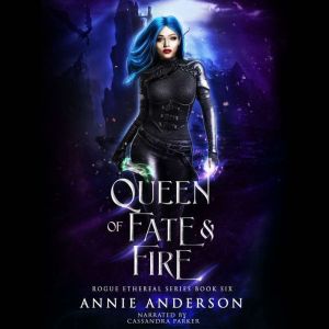 Queen of Fate  Fire, Annie Anderson