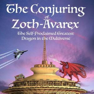 The Conjuring of ZothAvarex, K.R.R. Lockhaven