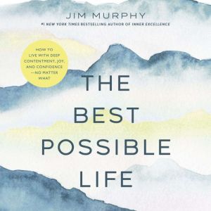 The Best Possible Life, Jim Murphy