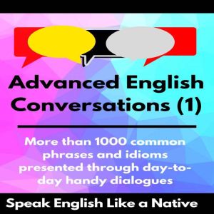 Advanced English Conversations 1 S..., Robert Allans