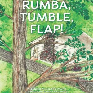 Rumba, Tumble, Flap!, Jennifer Williamson Swartz