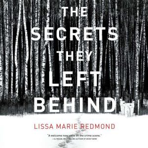 Secrets They Left Behind, The: A Mystery, Lissa Marie Redmond