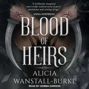 Blood of Heirs, Alicia WanstallBurke