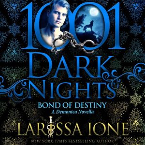 Bond of Destiny, Larissa Ione