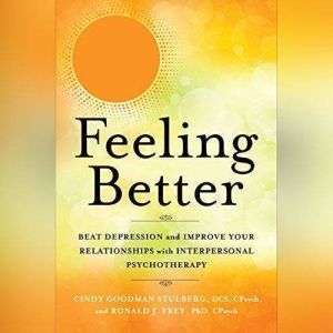 Feeling Better, Cindy Goodman Stulberg, DCS, CPsych