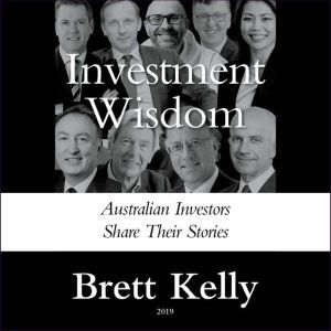 Investment Wisdom, Brett Kelly