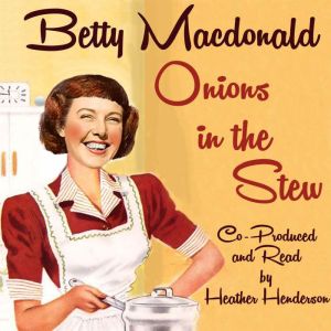 Onions in the Stew, Betty MacDonald