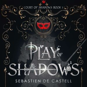 Play of Shadows: Thrills, Wit And Swordplay with a new generation of the Greatcoats!