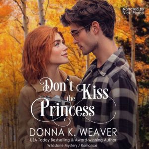 Dont Kiss the Princess, Donna K. Weaver