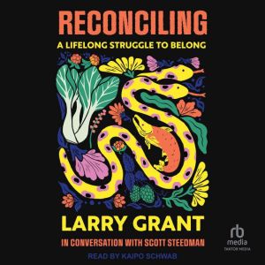 Reconciling: A Lifelong Struggle to Belong