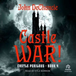 Castle War!, John DeChancie