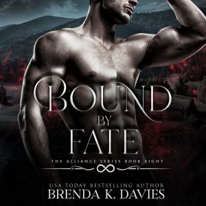 Bound by Fate The Alliance, Book 8, Brenda K. Davies