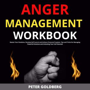 Anger Management Workbook, Peter Goldberg