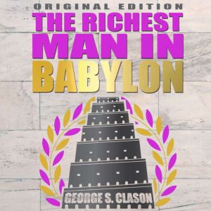 Richest Man In Babylon  Original Edi..., George S Clason
