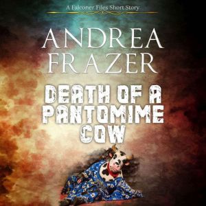 Death of a Pantomime Cow, Andrea Frazer