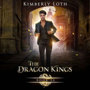 The Dragon kings Book 24, Kimberly Loth