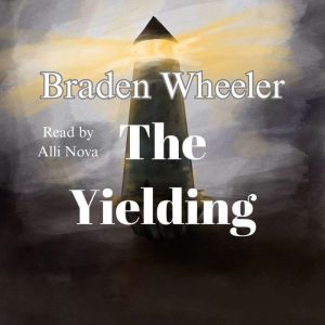 The Yielding, Braden Wheeler