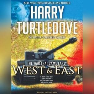 The War That Came Early West and Eas..., Harry Turtledove