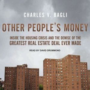 Other Peoples Money, Charles V. Bagli