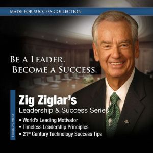 Zig Ziglars Leadership & Success Series