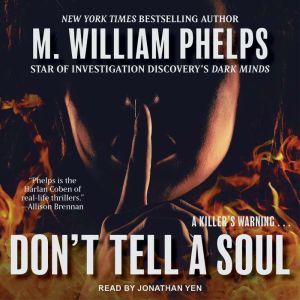 Dont Tell a Soul, M. William Phelps
