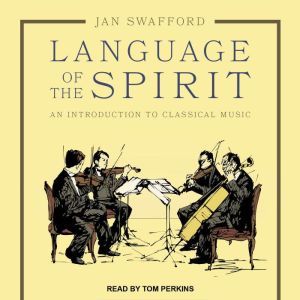 Language of the Spirit, Jan Swafford