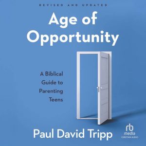 Age of Opportunity, Revised and Expan..., Paul David Tripp