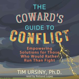 The Cowards Guide To Conflict, Timothy Ursiny