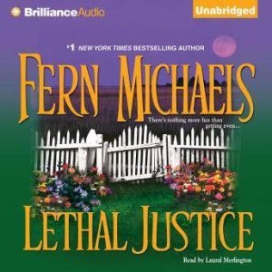 Lethal Justice, Fern Michaels