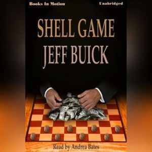 Shell Game, Jeff Buick