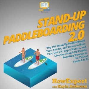 Stand Up Paddleboarding 2.0, HowExpert