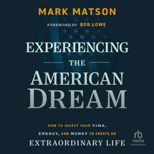 Experiencing The American Dream, Mark Matson