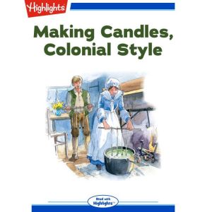Making Candles, Colonial Style, Rebecca S. Fisher