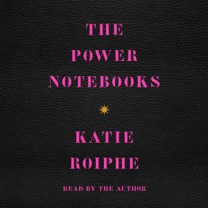 The Power Notebooks