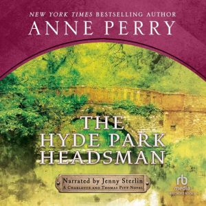 The Hyde Park Headsman, Anne Perry