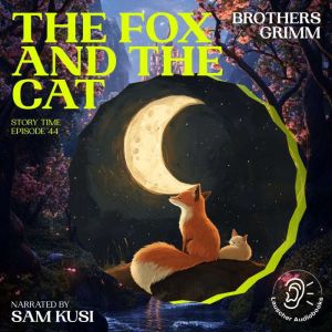 The Fox and the Cat Story Time, Epis..., Brothers Grimm