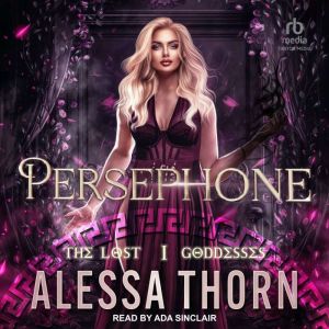 Persephone: The Lost Goddesses Book 1