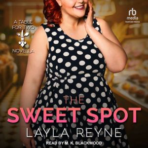 The Sweet Spot, Layla Reyne