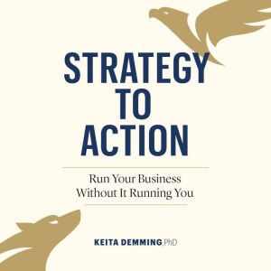 Strategy to Action, Keita Demming