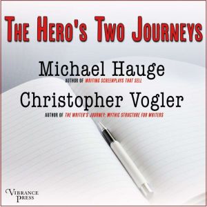 The Hero's Two Journeys