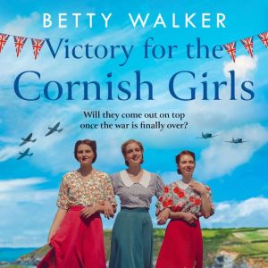 Victory for the Cornish Girls, Betty Walker