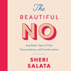 The Beautiful No, Sheri Salata